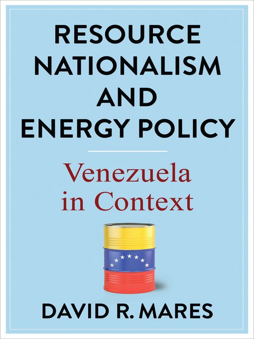 Title details for Resource Nationalism and Energy Policy by David R. Mares - Available